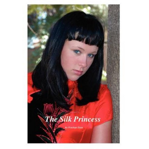 The Silk Princess Hardcover, Bellissima Publishing