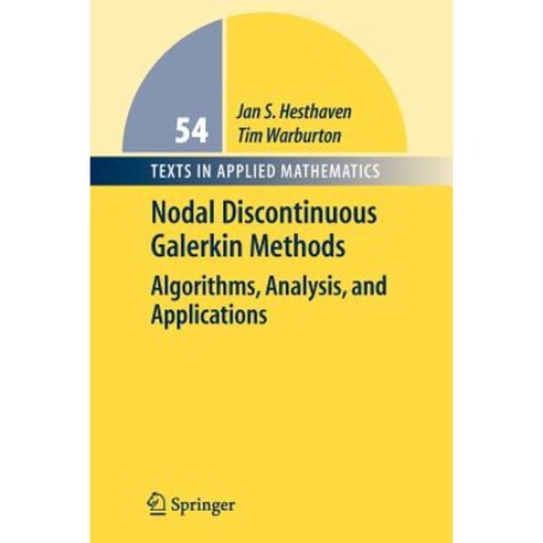 Nodal Discontinuous Galerkin Methods: Algorithms Analysis and Applications Paperback, Springer