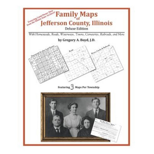 Family Maps of Jefferson County Illinois Paperback, Arphax Publishing Co.