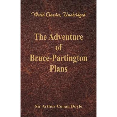 The Adventure of Bruce-Partington Plans (World Classics Unabridged) Paperback, Alpha Editions