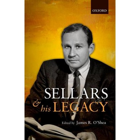 Wilfrid Sellars and His Legacy Hardcover, Oxford University Press, USA