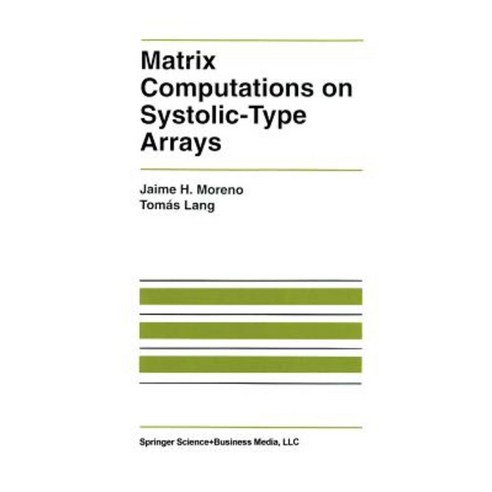 Matrix Computations on Systolic-Type Arrays Paperback, Springer