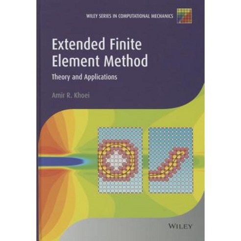 Extended Finite Element Method: Theory and Applications Hardcover, Wiley
