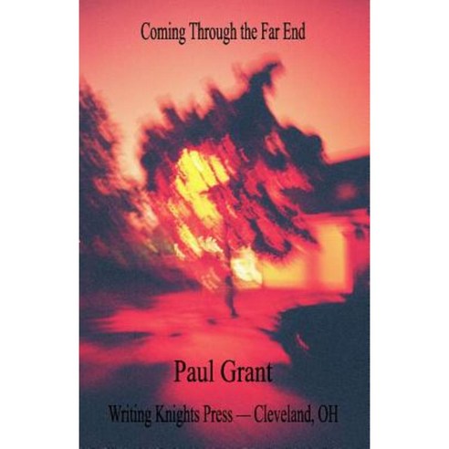 Coming Through the Far End Paperback, Createspace Independent Publishing Platform