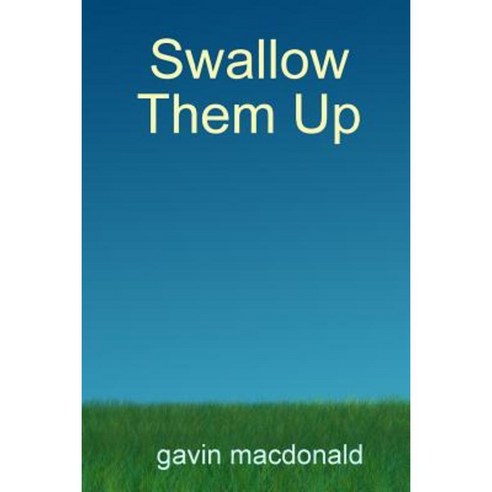 Swallow Them Up Paperback, Lulu.com
