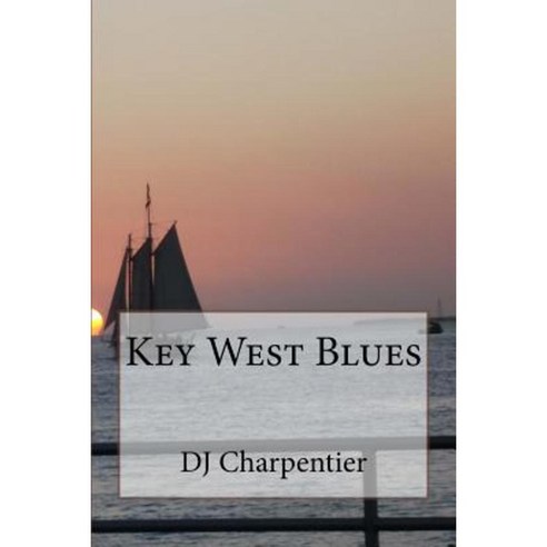 Key West Blues Paperback, Createspace Independent Publishing Platform