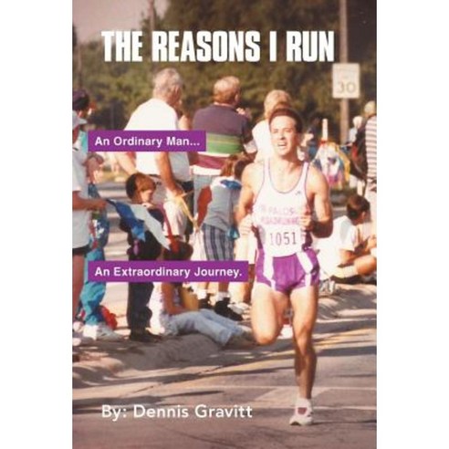The Reasons I Run: One Runner''s Journey Hardcover, Balboa Press