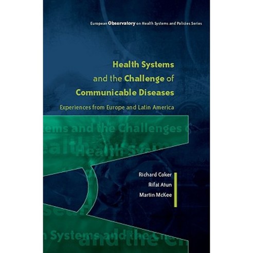 Health Systems and the Challenge of Communicable Diseases: Experiences from Europe and Latin America Paperback, Open University Press