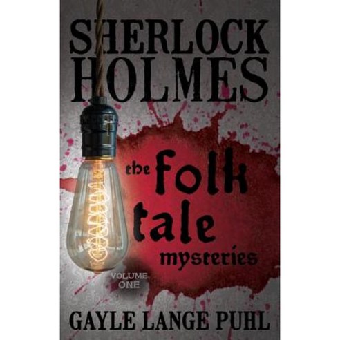 Sherlock Holmes and the Folk Tale Mysteries - Volume 1 Paperback, MX Publishing
