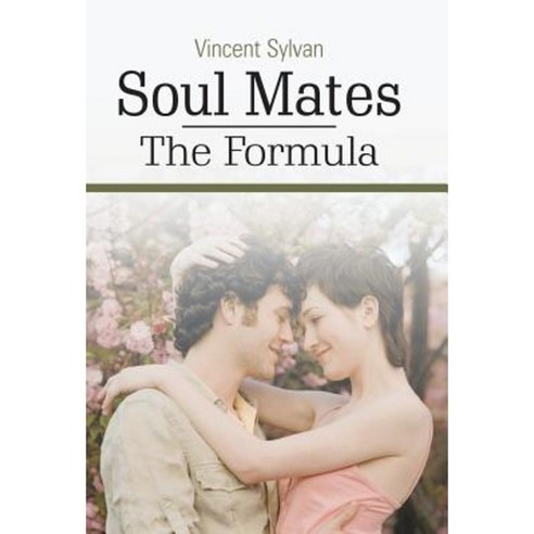 Soul Mates - The Formula Hardcover, Balboa Press