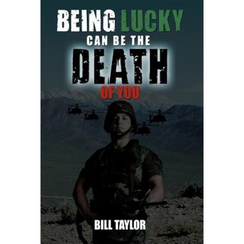 Being Lucky Can Be the Death of You Paperback, Authorhouse