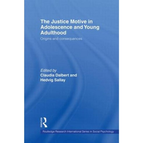 The Justice Motive in Adolescence and Young Adulthood: Origins and Consequences Paperback, Routledge