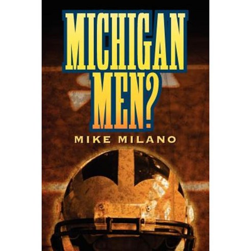 Michigan Men? Paperback, Strategic Book Publishing & Rights Agency, LL