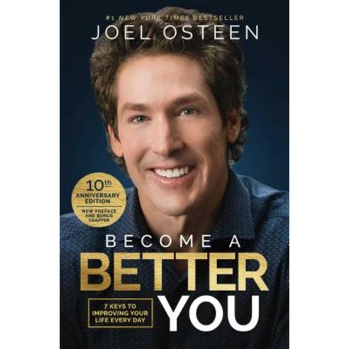 Become a Better You: 7 Keys to Improving Your Life Every Day: 10th Anniversary Edition Paperback, Howard Books