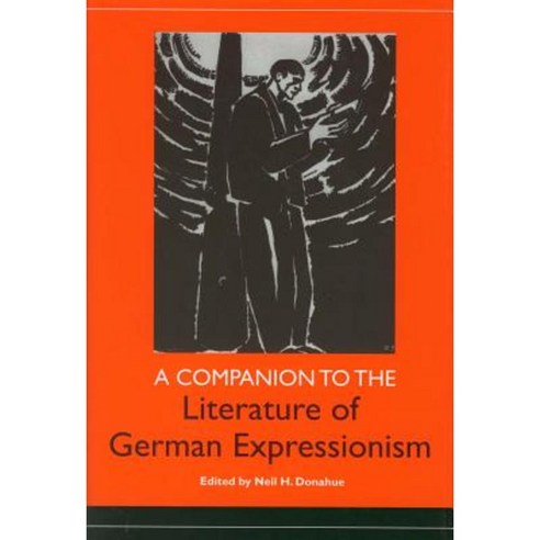 A Companion to the Literature of German Expressionism Paperback, Camden House