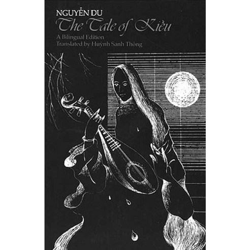 The Tale of Kieu: A Bilingual Edition of Nguyen Dus Truyen Kieu Paperback, Yale University Press
