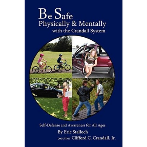 Be Safe Physically and Mentally with the Crandall System Paperback, Eric Stalloch
