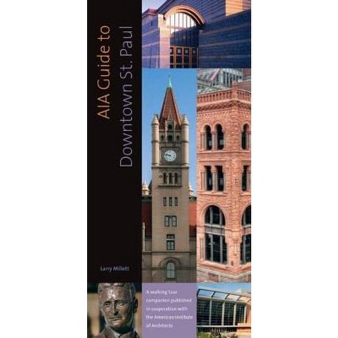 AIA Guide to Downtown St. Paul Paperback, Minnesota Historical Society Press