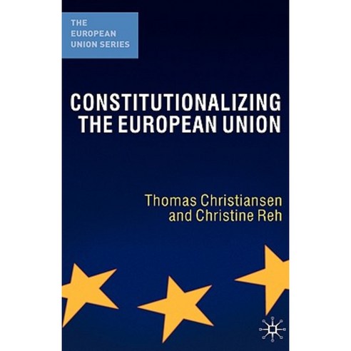 Constitutionalizing the European Union Hardcover, Palgrave