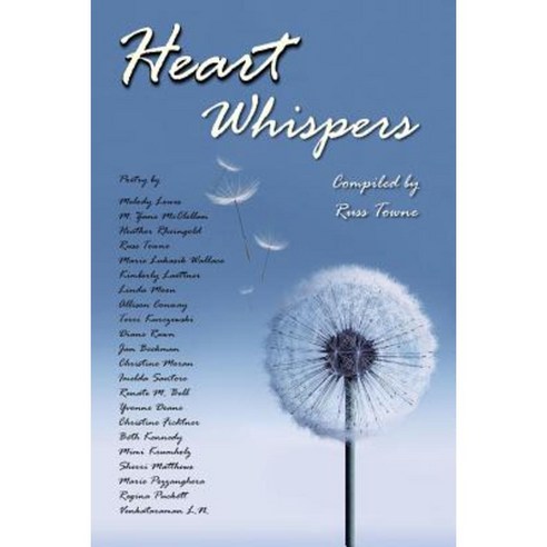 Heart Whispers: A Poetry Anthology Paperback, Createspace Independent Publishing Platform