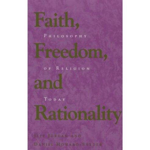Faith Freedom and Rationality: Philosophy of Religion Today Paperback ...
