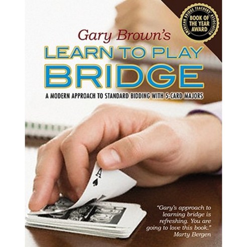 Gary Brown''s Learn to Play Bridge: A Modern Approach to Standard Bidding with 5-Card Majors Paperback, Master Point Press