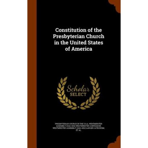 Constitution of the Presbyterian Church in the United States of America Hardcover, Arkose Press