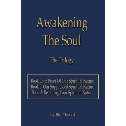 Awakening the Soul: The Trilogy Paperback, Authorhouse