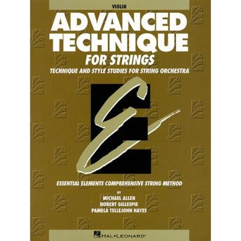 Advanced Technique for Strings (Essential Elements Series): Violin Paperback, Hal Leonard Publishing Corporation
