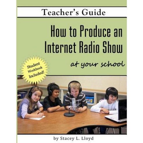 How to Produce an Internet Radio Show at Your School Paperback, Createspace