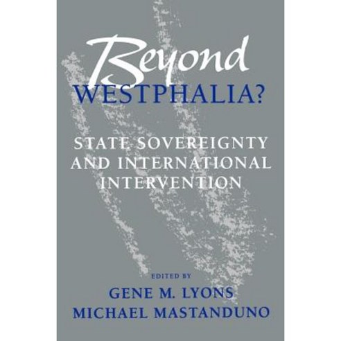Beyond Westphalia?: State Sovereignty and International Invention Paperback, Johns Hopkins University Press