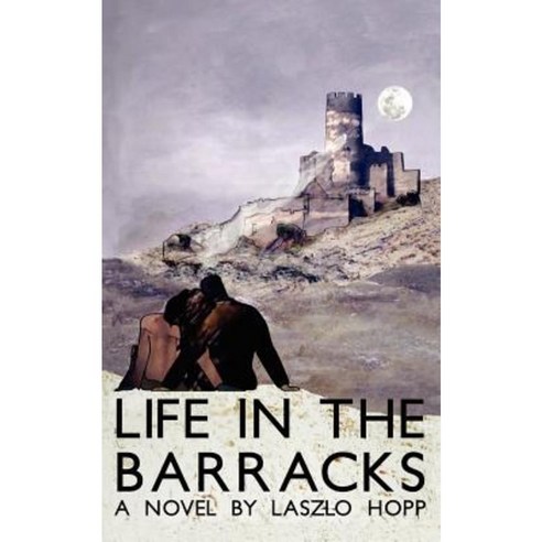 Life in the Barracks Paperback, Createspace Independent Publishing Platform