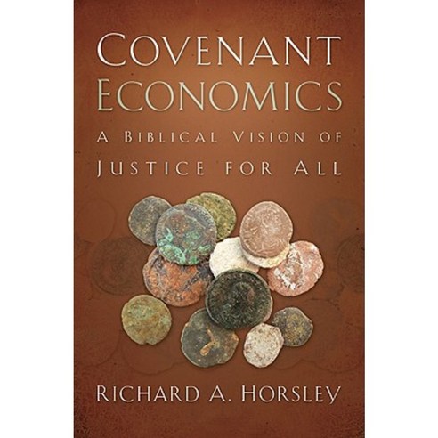 Covenant Economics: A Biblical Vision of Justice for All Paperback, Westminster John Knox Press