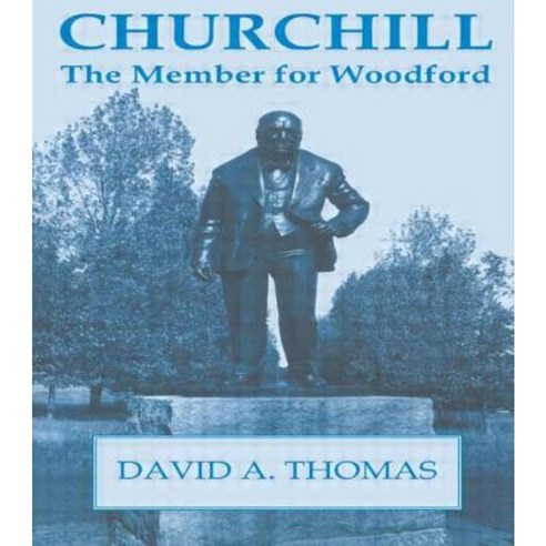 Churchill the Member for Woodford Paperback, Taylor & Francis