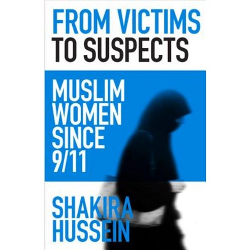 From Victims to Suspects: Muslim Women Since 9/11 Paperback, University of New South Wales Press