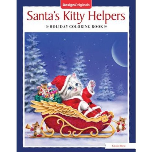 Santa''s Kitty Helpers Holiday Coloring Book Paperback, Design Originals