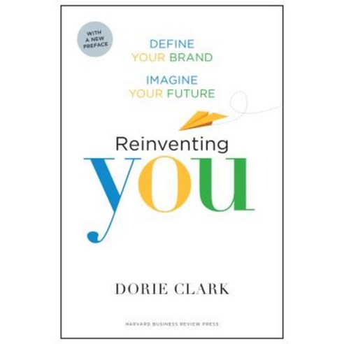 Reinventing You: Define Your Brand Imagine Your Future Paperback, Harvard Business School Press