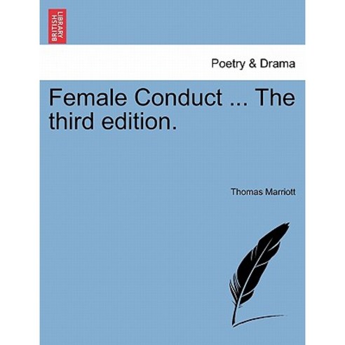 Female Conduct ... the Third Edition. Paperback, British Library, Historical Print Editions