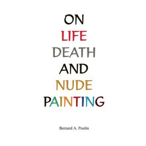 On Life Death and Nude Painting Paperback, Classic Perceptions - 가격 변동