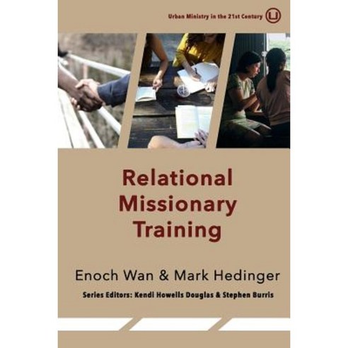 Relational Missionary Training: Theology Theory & Practice Paperback, Urban Loft Publishers