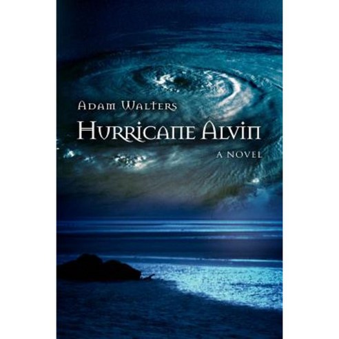 Hurricane Alvin Paperback, iUniverse