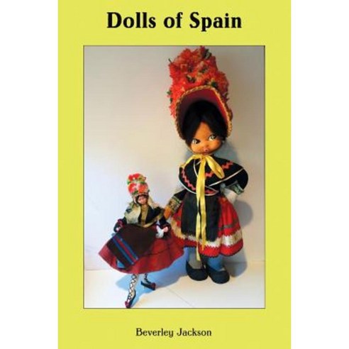 Dolls of Spain Paperback, Createspace Independent Publishing Platform
