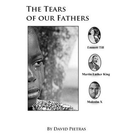 The Tears of Our Fathers Paperback, Createspace
