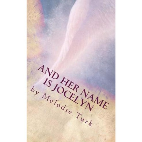 And Her Name Is Jocelyn Paperback, Createspace