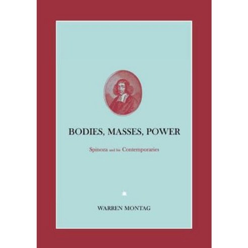 Bodies Masses Power: Spinoza and His Contemporaries Hardcover, Verso