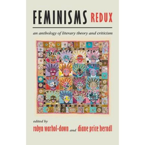 Feminisms Redux: An Anthology of Literary Theory and Criticism Paperback, Rutgers University Press