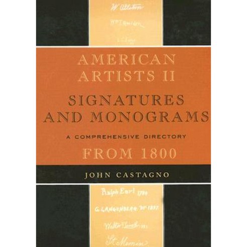 American Artists II: Signatures and Monograms from 1800: A ...