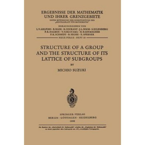 Structure of a Group and the Structure of Its Lattice of Subgroups Paperback, Springer