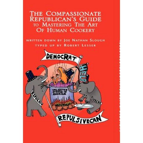 The Compassionate Republican''s . . . Hardcover, Xlibris Corporation