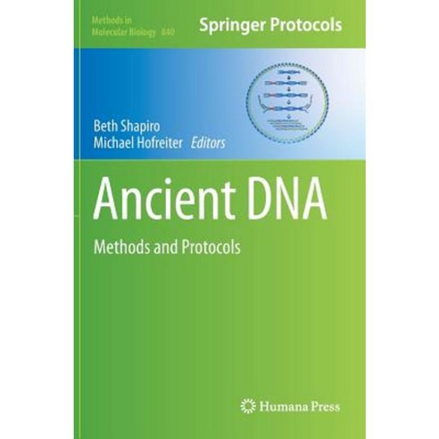 Ancient DNA: Methods and Protocols Hardcover, Humana Press